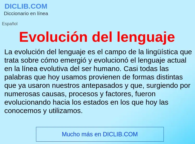 O que é Evolución del lenguaje - definição, significado, conceito