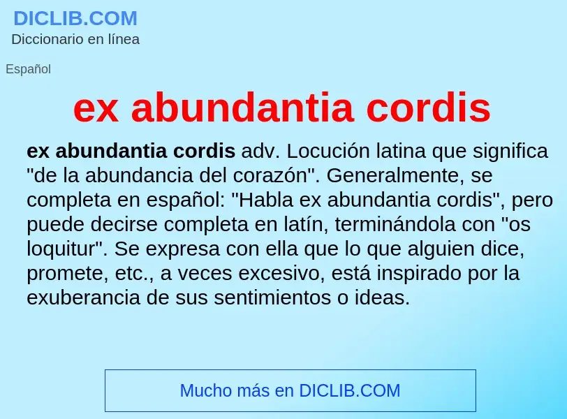 What is ex abundantia cordis - definition