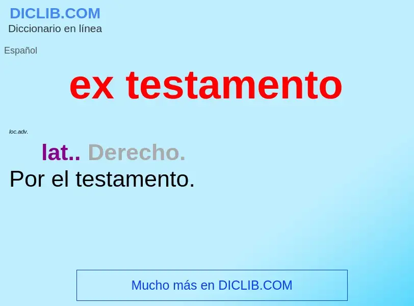 What is ex testamento - definition