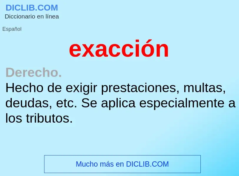 O que é exacción - definição, significado, conceito