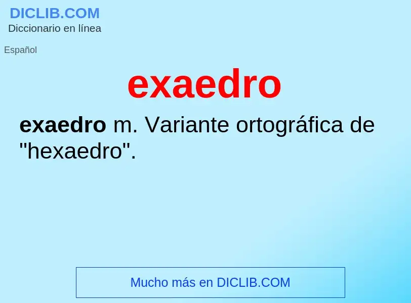 What is exaedro - definition