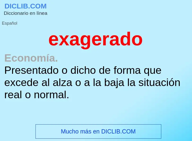 What is exagerado - meaning and definition