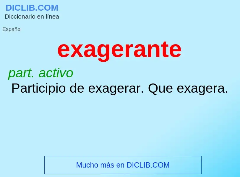 What is exagerante - definition