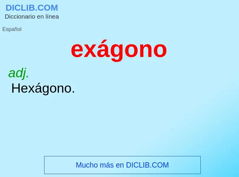 Wat is exágono - definition