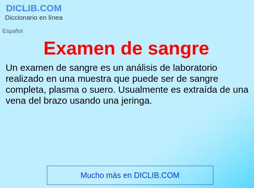 What is Examen de sangre - meaning and definition