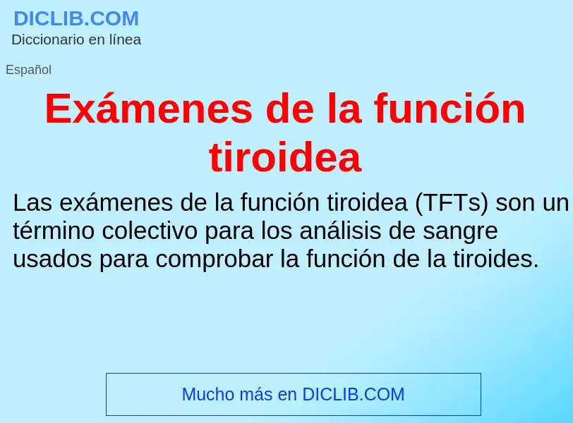 Was ist Exámenes de la función tiroidea - Definition