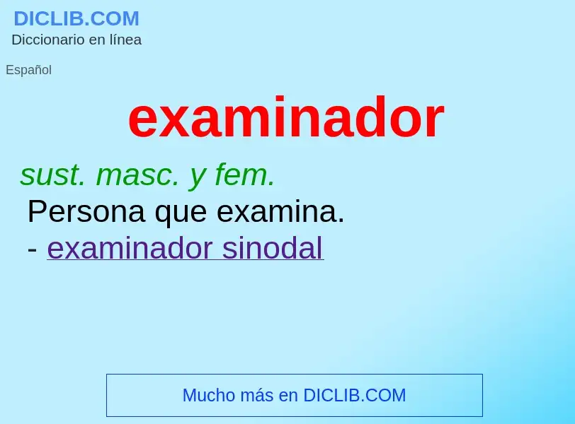 What is examinador - meaning and definition