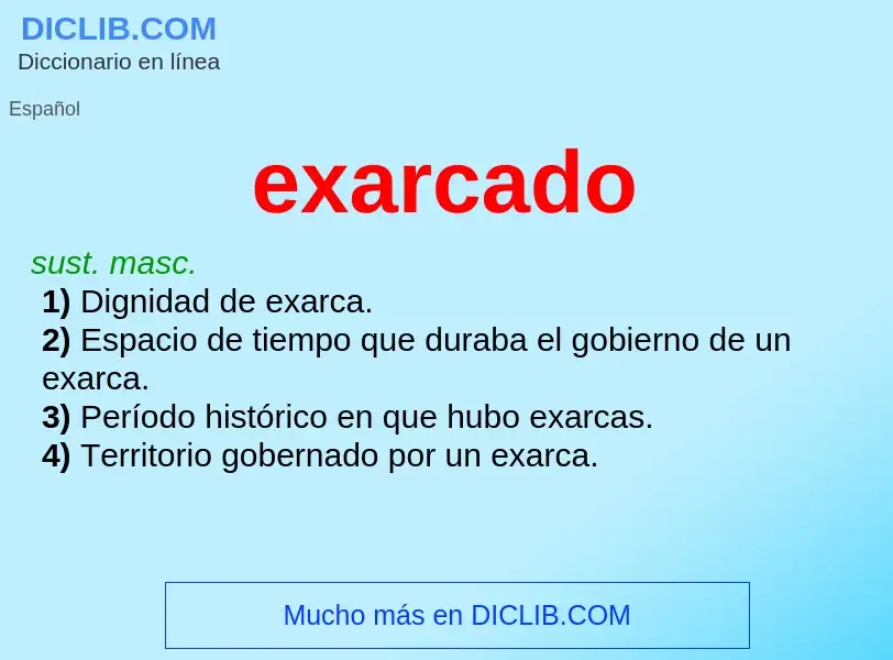 ¿Qué es exarcado? - significado y definición