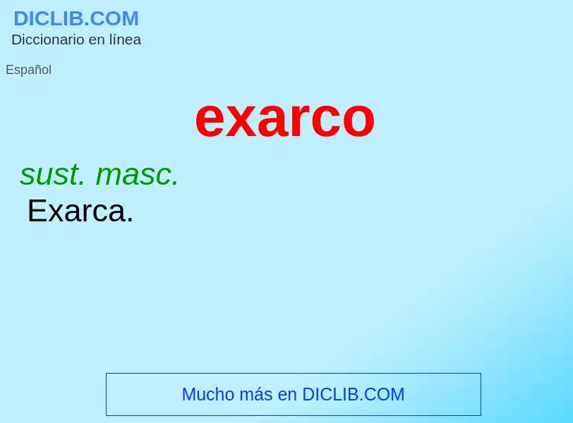 ¿Qué es exarco? - significado y definición