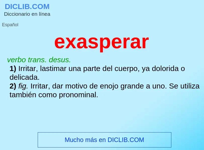 What is exasperar - definition