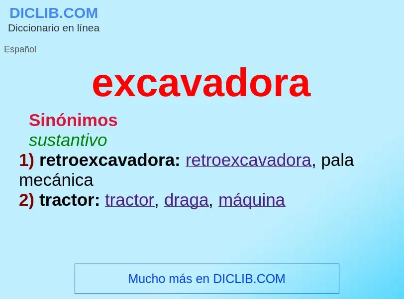 ¿Qué es excavadora? - significado y definición