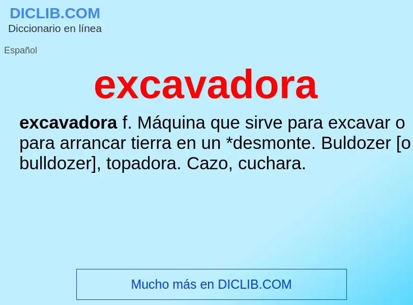 ¿Qué es excavadora? - significado y definición