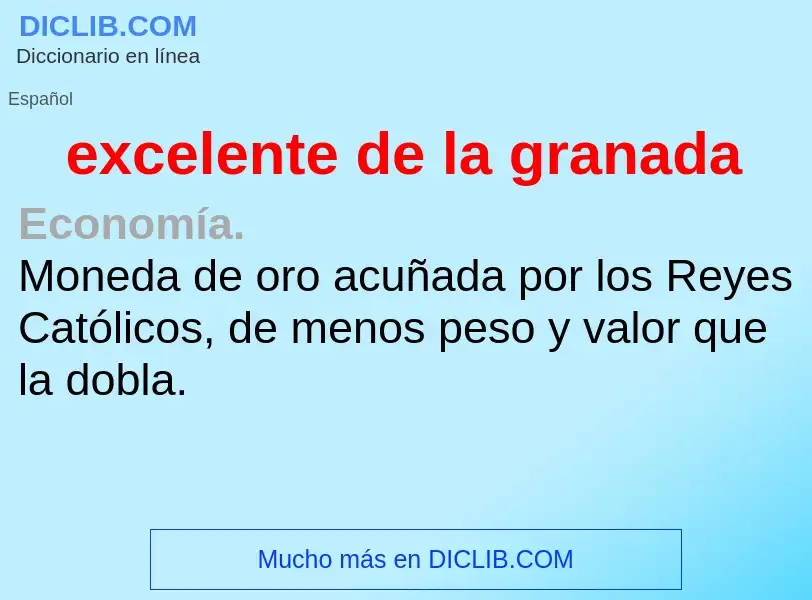 Wat is excelente de la granada - definition