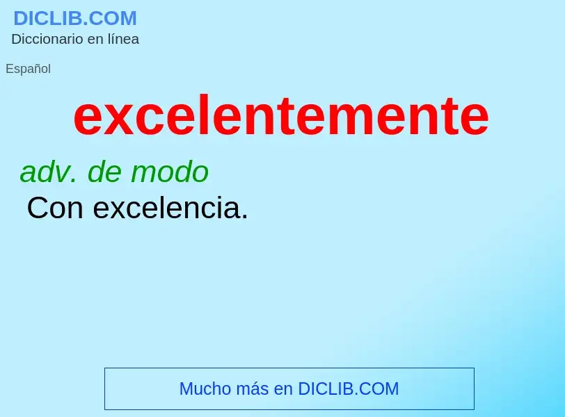 What is excelentemente - definition