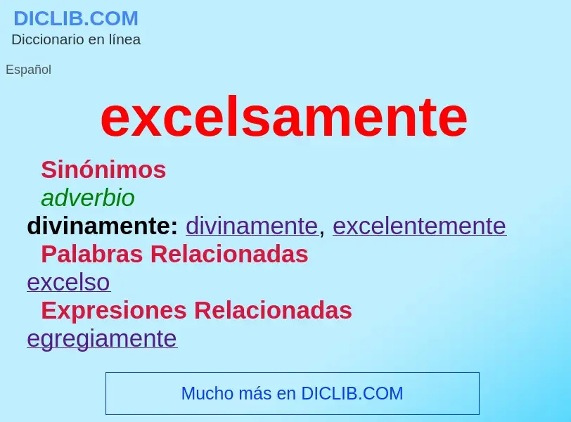 What is excelsamente - meaning and definition