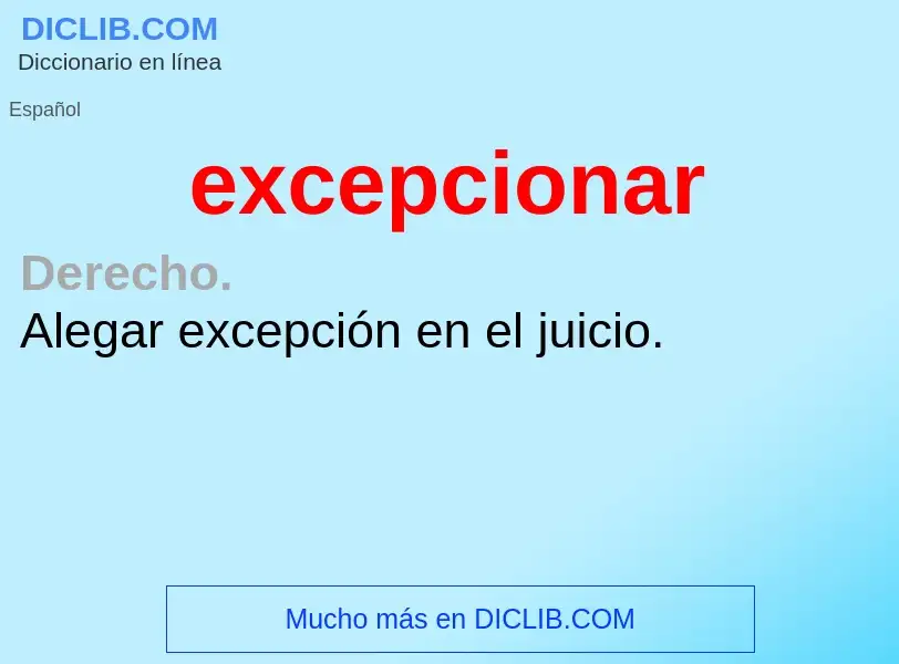 ¿Qué es excepcionar? - significado y definición