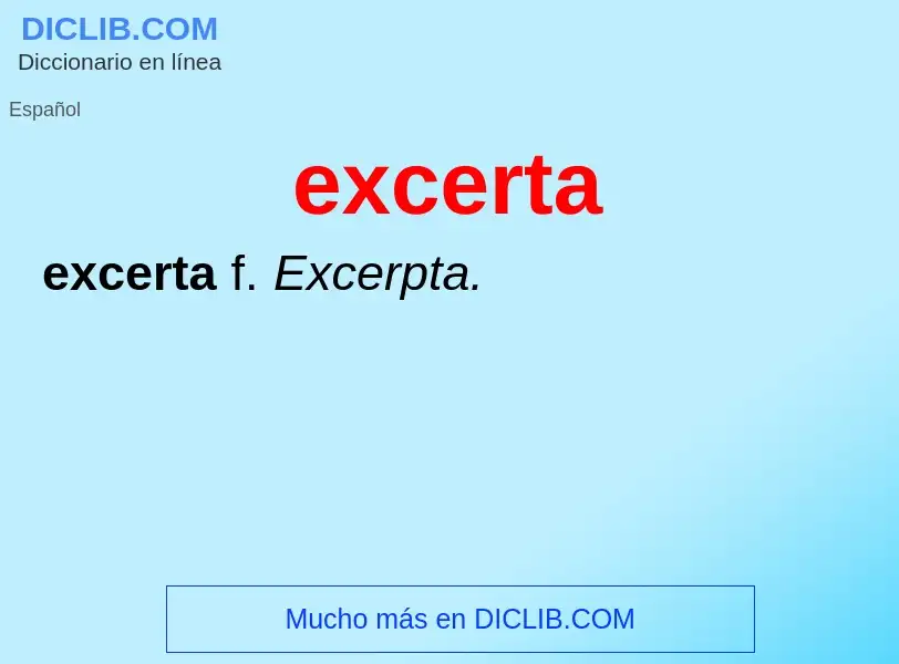 ¿Qué es excerta? - significado y definición