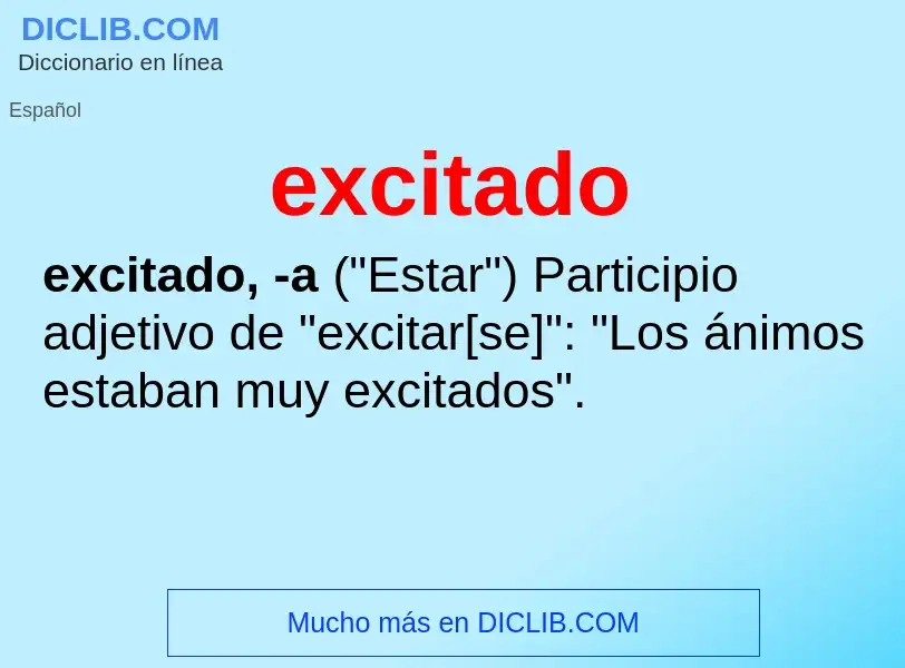 What is excitado - meaning and definition