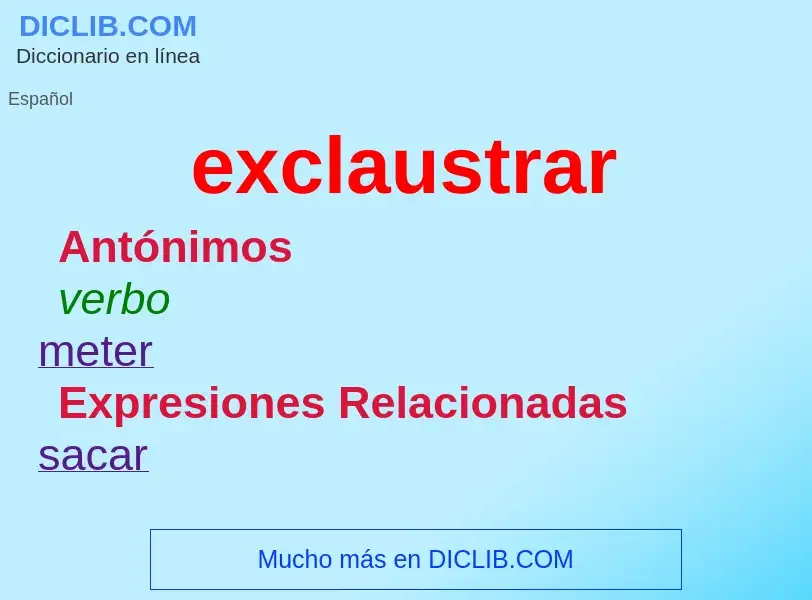 ¿Qué es exclaustrar? - significado y definición