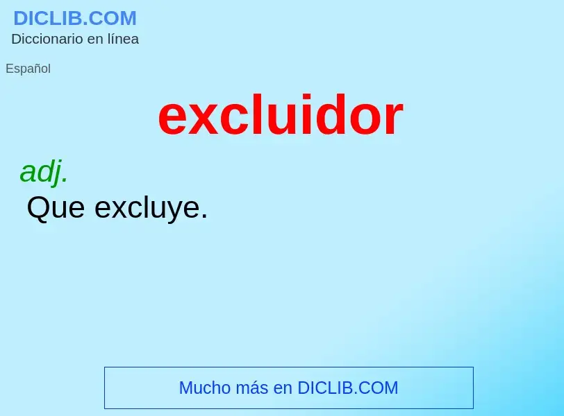 ¿Qué es excluidor? - significado y definición