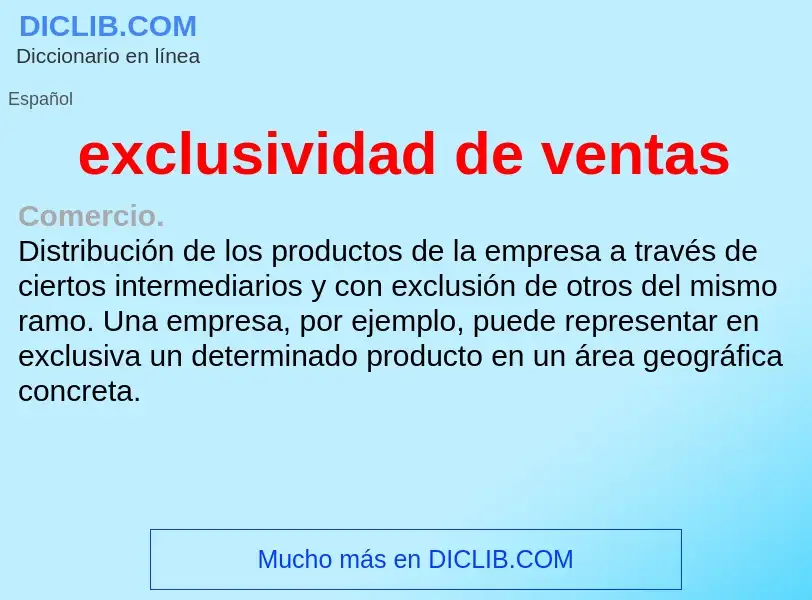 ¿Qué es exclusividad de ventas? - significado y definición