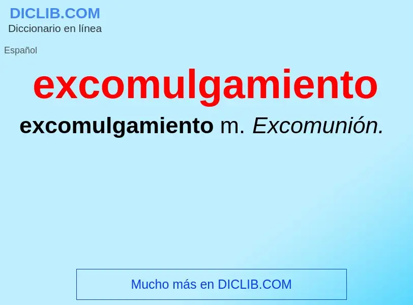 ¿Qué es excomulgamiento? - significado y definición