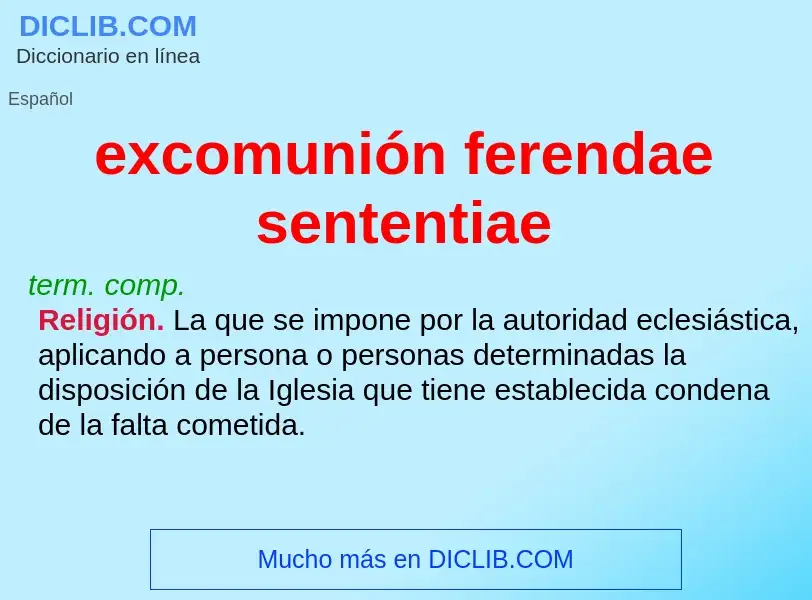 ¿Qué es excomunión ferendae sententiae? - significado y definición