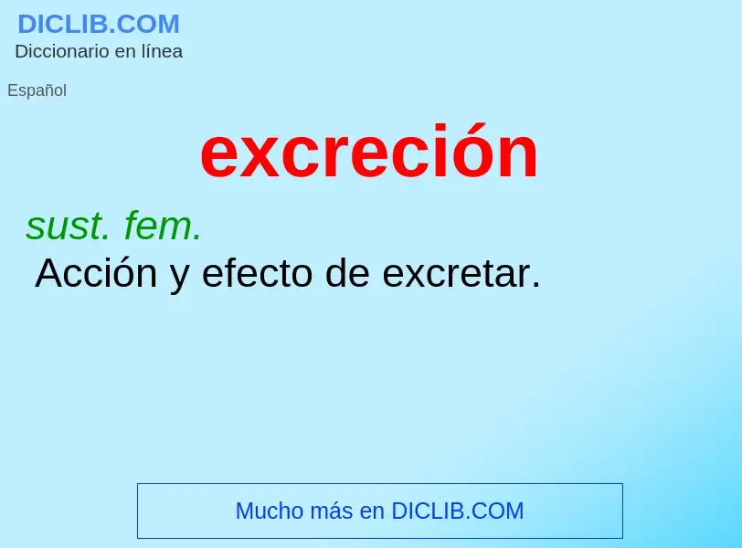 What is excreción - definition