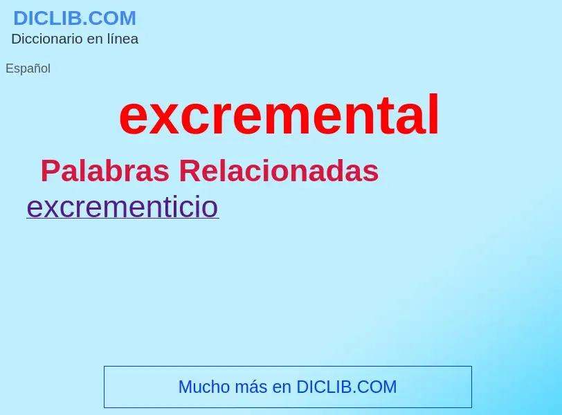 ¿Qué es excremental? - significado y definición