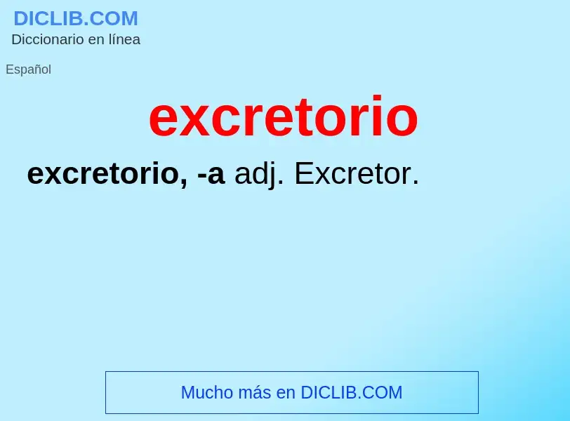 ¿Qué es excretorio? - significado y definición