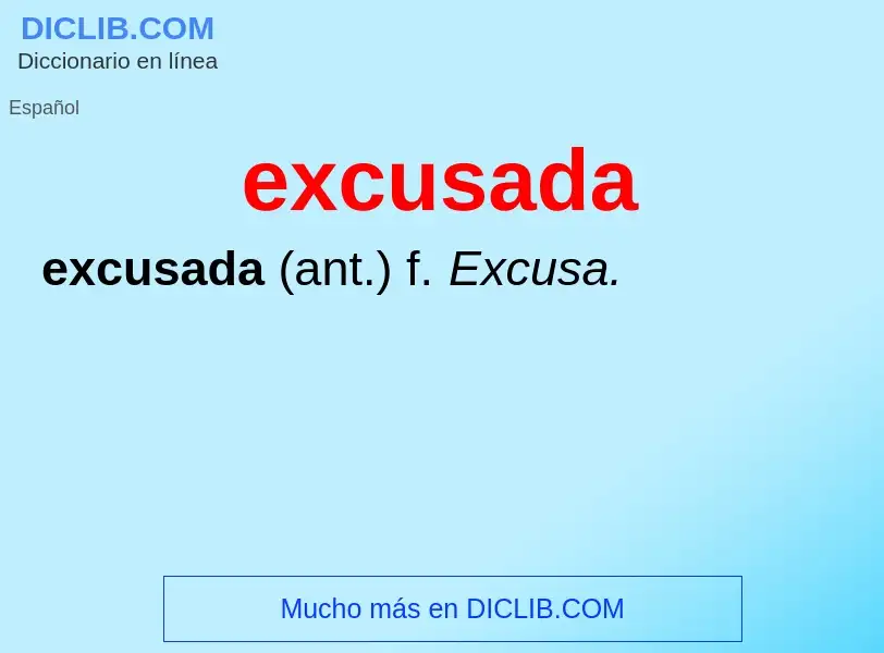 ¿Qué es excusada? - significado y definición