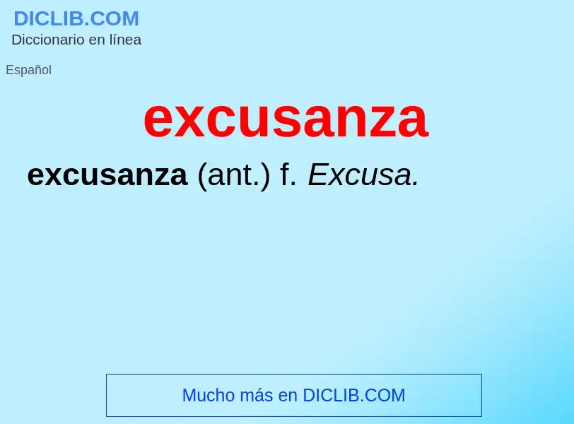 ¿Qué es excusanza? - significado y definición