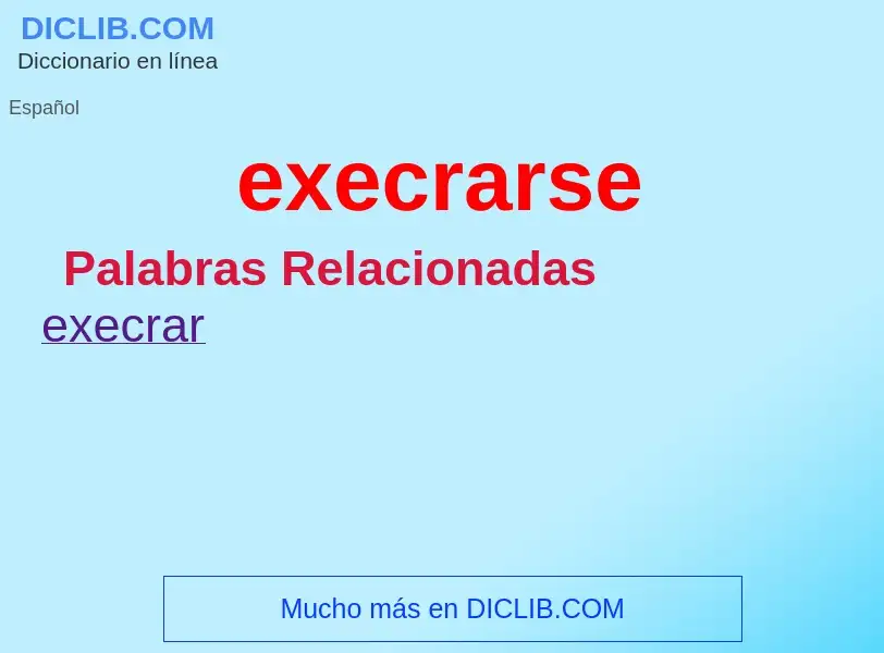 What is execrarse - definition