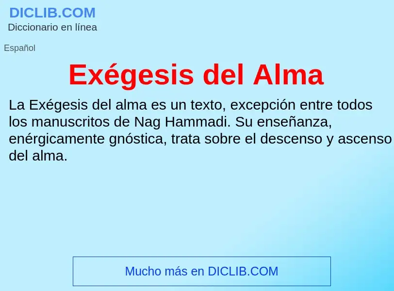 O que é Exégesis del Alma - definição, significado, conceito
