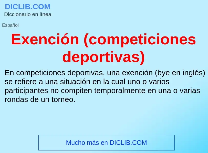 O que é Exención (competiciones deportivas) - definição, significado, conceito