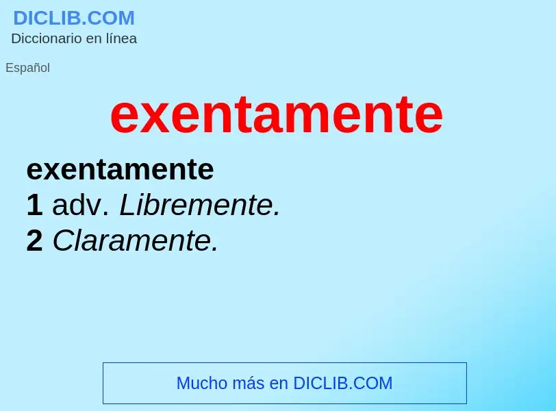 What is exentamente - definition