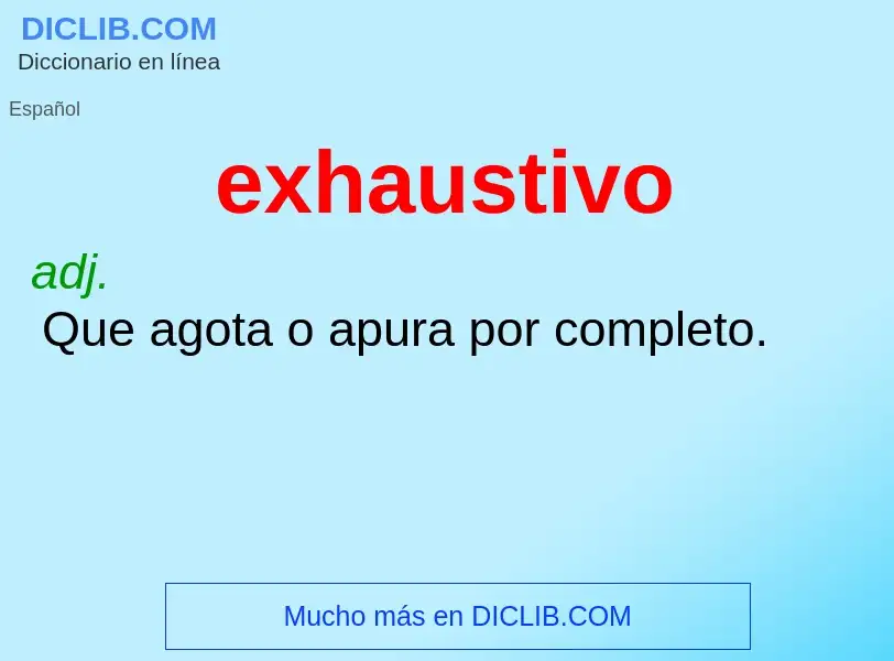 What is exhaustivo - definition