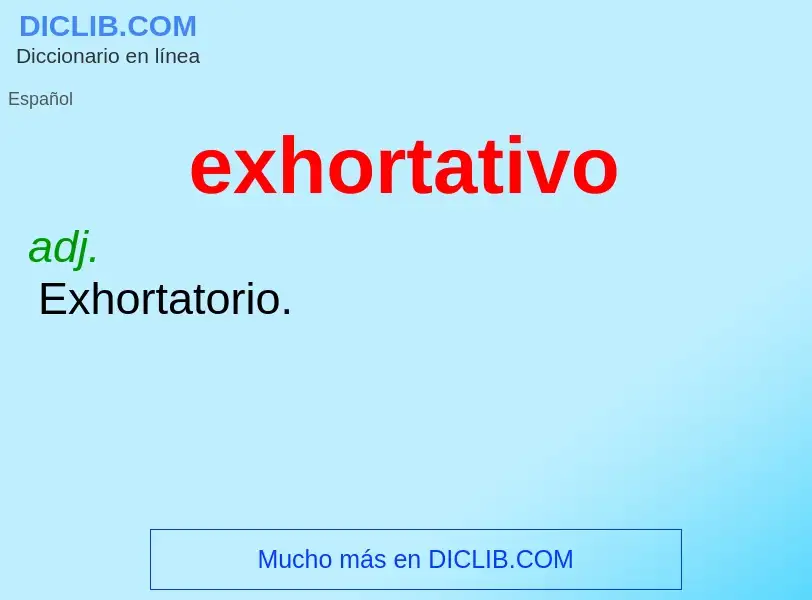 What is exhortativo - definition