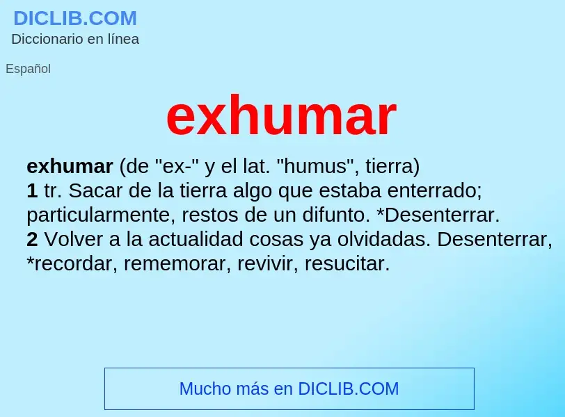 Was ist exhumar - Definition