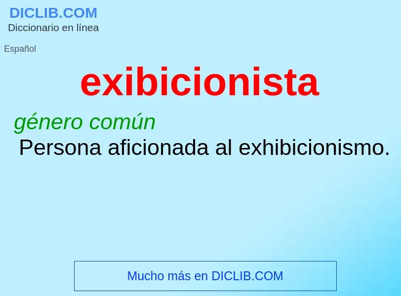 ¿Qué es exibicionista? - significado y definición