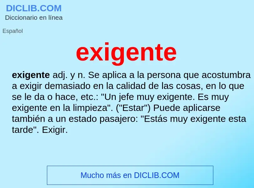 What is exigente - meaning and definition