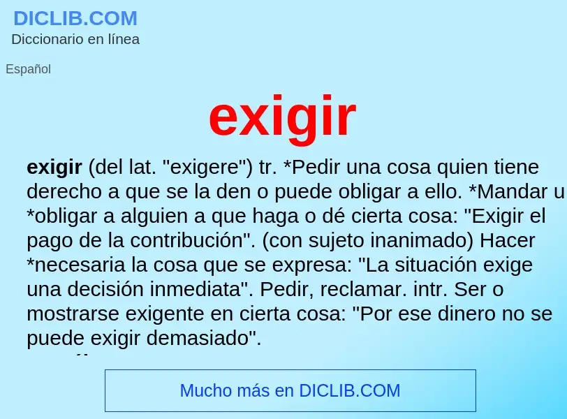 What is exigir - definition