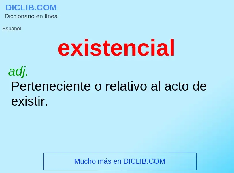 ¿Qué es existencial? - significado y definición