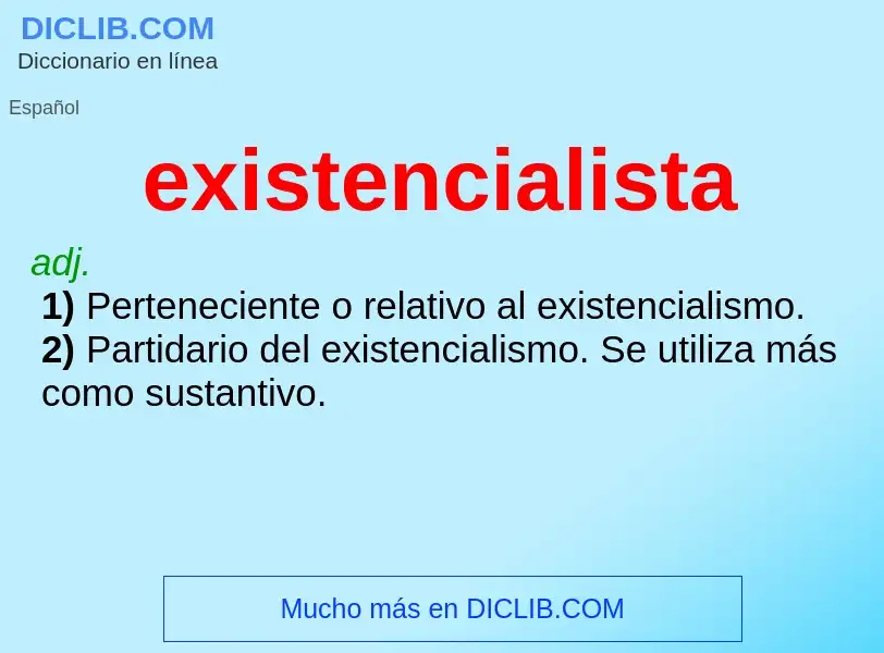 ¿Qué es existencialista? - significado y definición