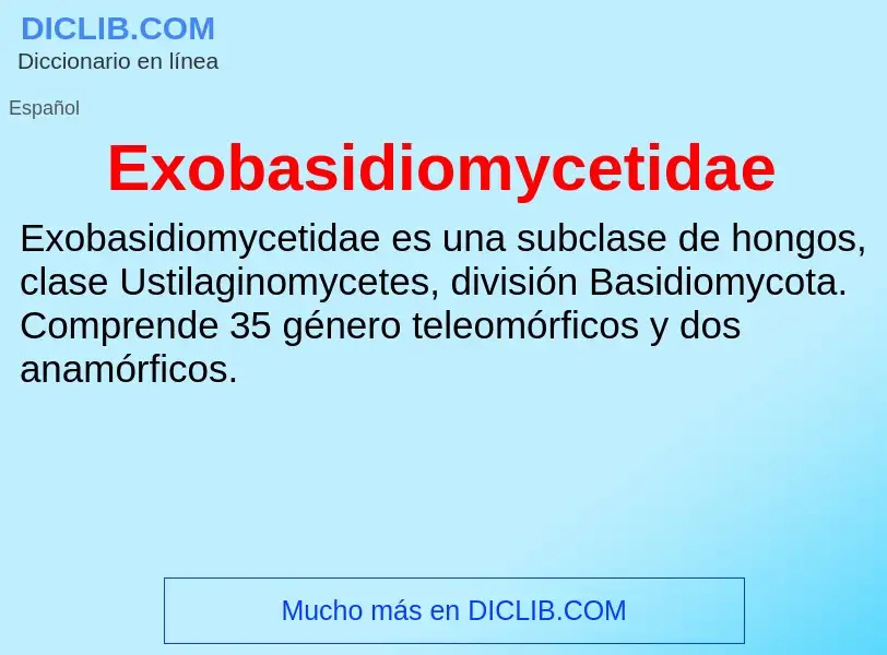 ¿Qué es Exobasidiomycetidae? - significado y definición