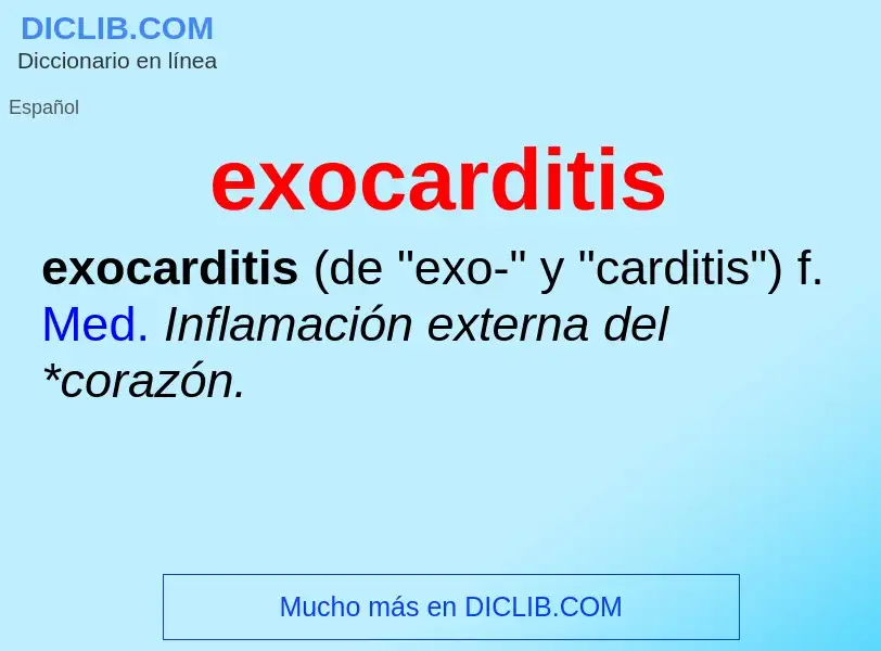 ¿Qué es exocarditis? - significado y definición