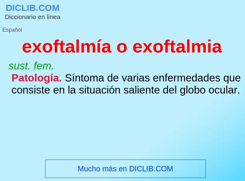 ¿Qué es exoftalmía o exoftalmia? - significado y definición