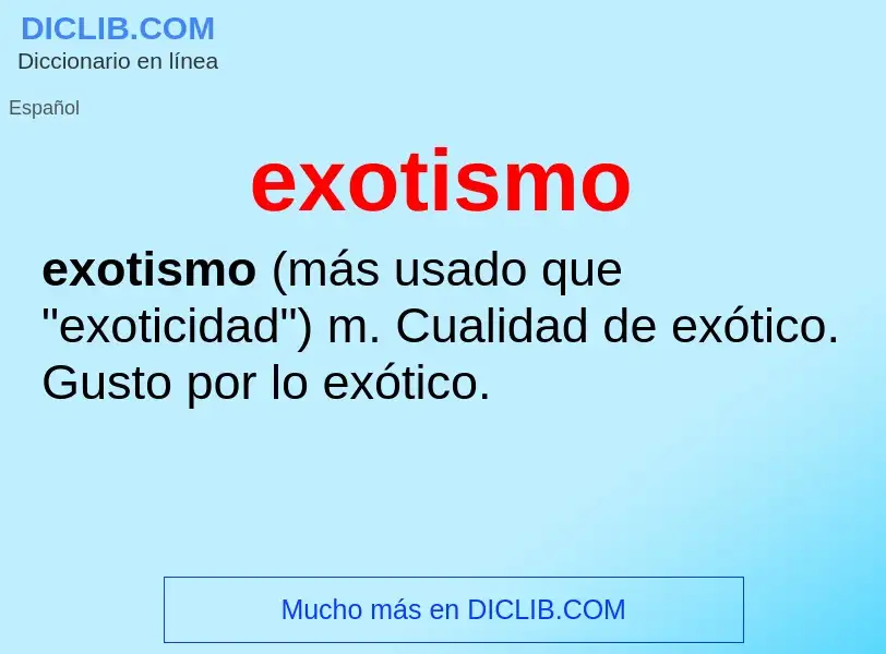 What is exotismo - meaning and definition