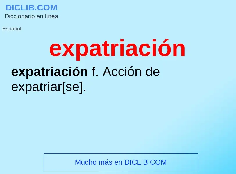 Was ist expatriación - Definition