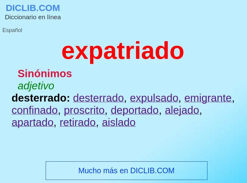 What is expatriado - meaning and definition